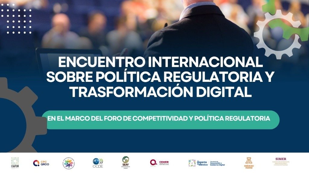 Encuentro Internacional sobre Política Regulatoria y Transformación Digital