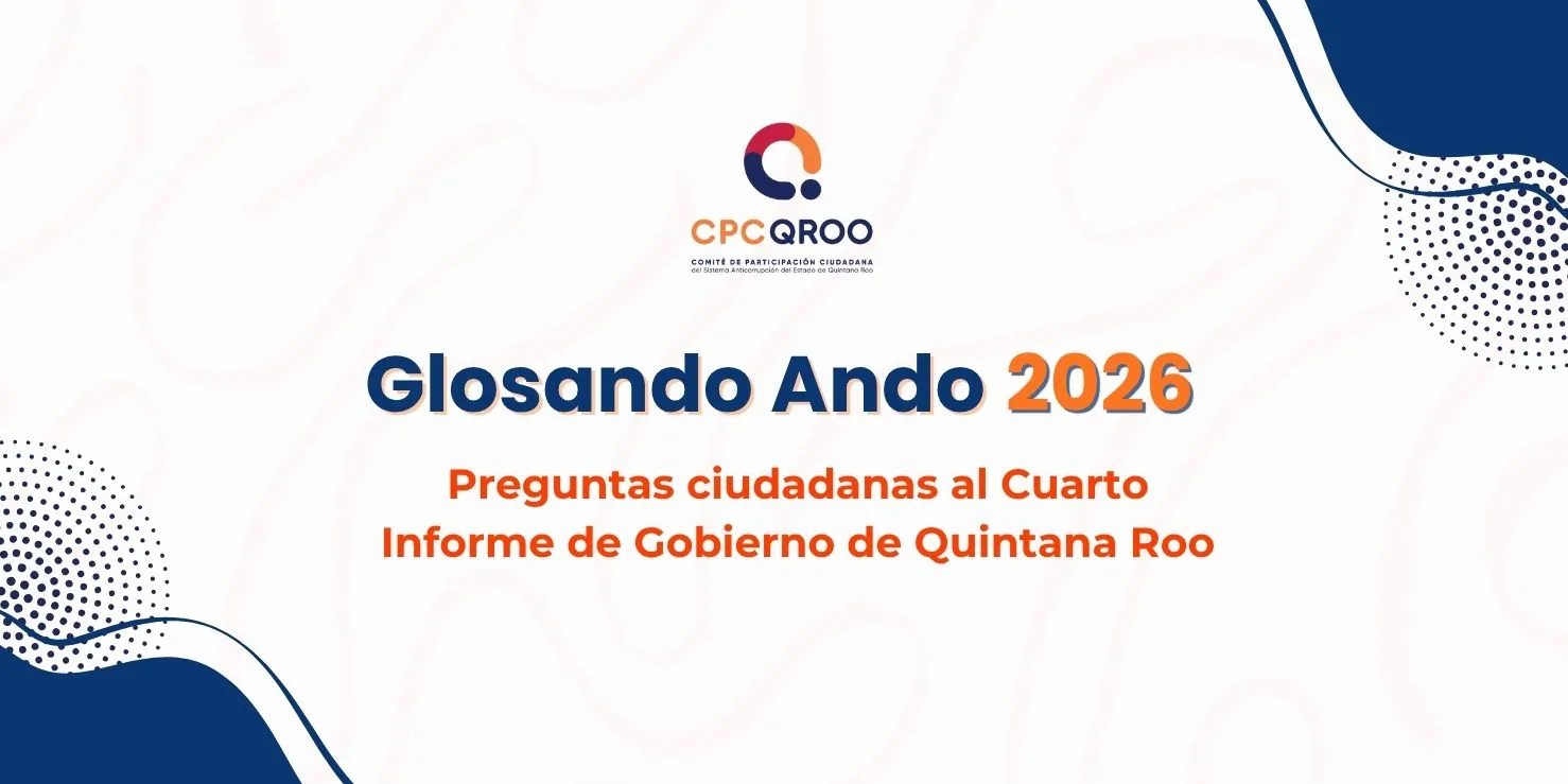 Glosando Ando 2026 – Preguntas ciudadanas al Cuarto Informe de Gobierno de Quintana Roo